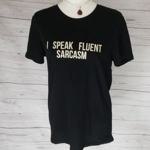 I speak fluent sarcasm t shirt